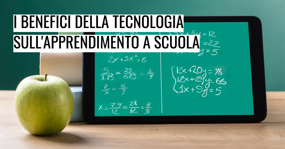 I benefici della tecnologia sull’apprendimento a scuola