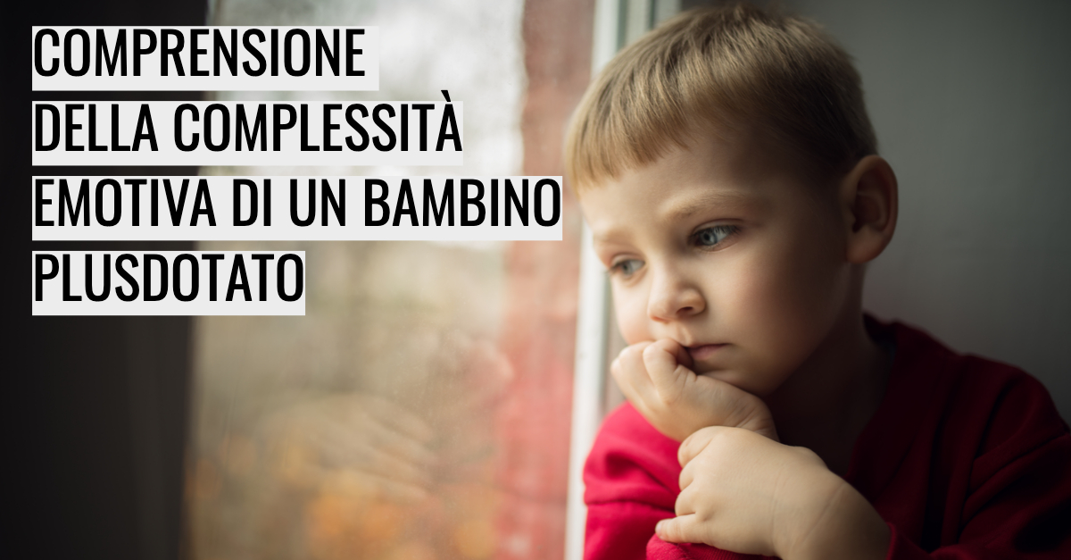 Comprensione della complessità emotiva di un bambino plusdotato