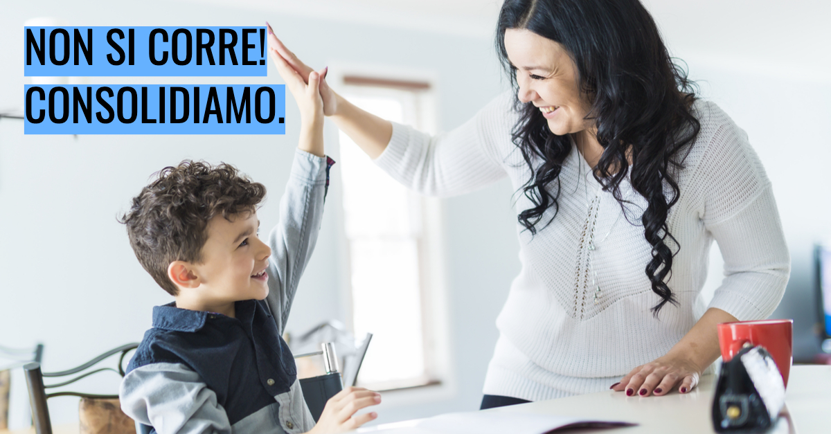 Non si corre! Consolidiamo.