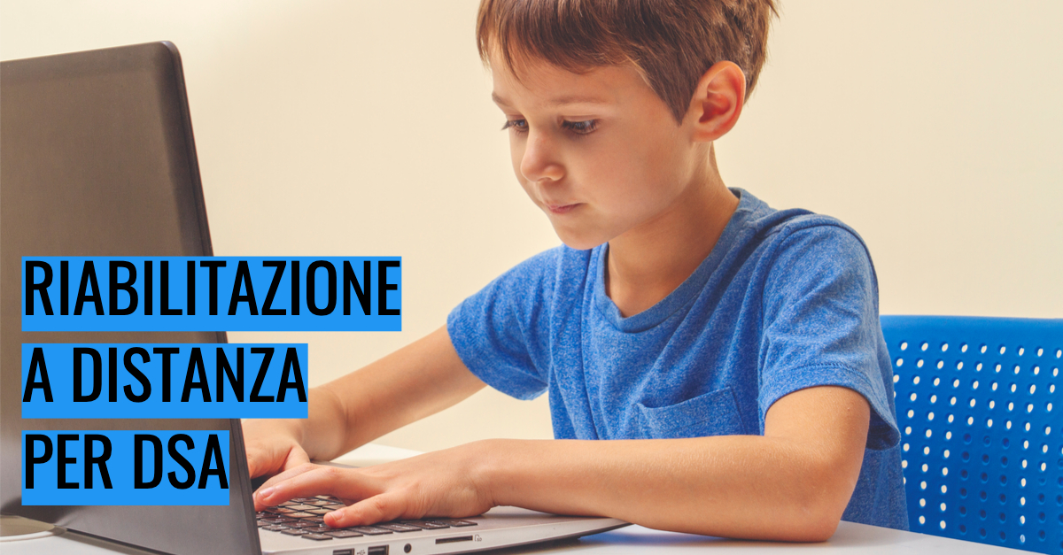 Riabilitazione a distanza per DSA