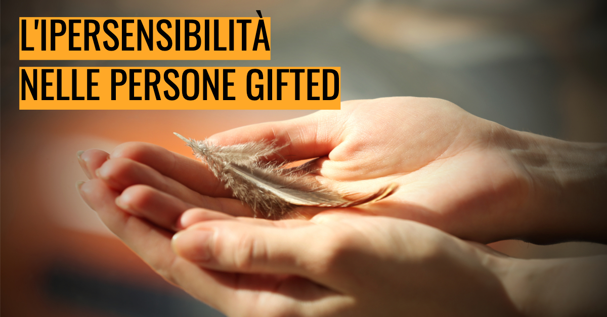L’ipersensibilità nelle persone gifted