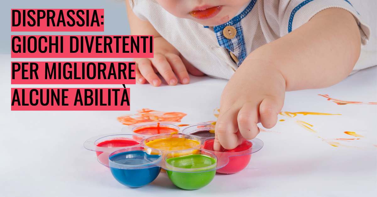 Disprassia: giochi divertenti per migliorare alcune abilità