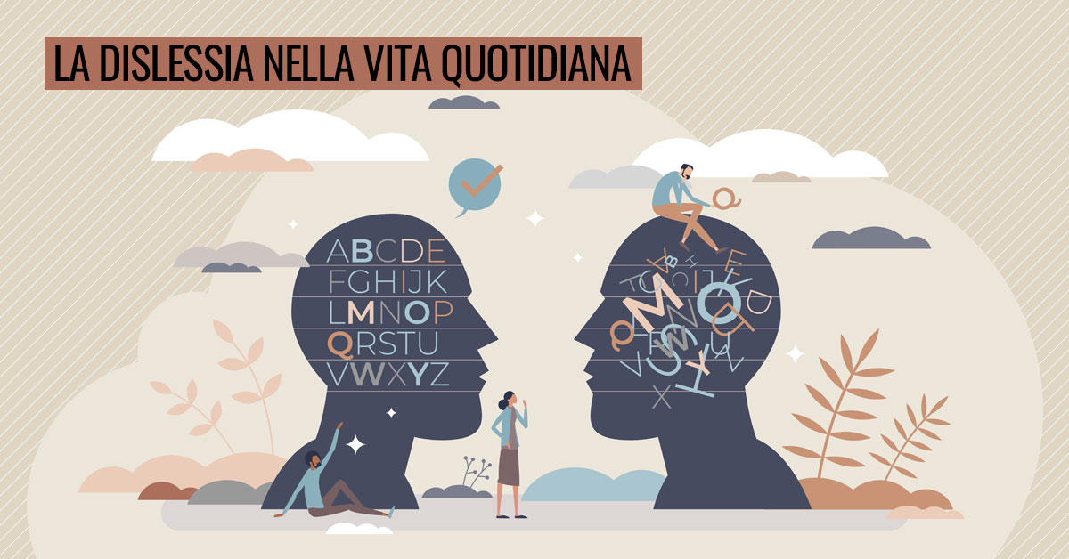 La dislessia nella vita quotidiana: cosa vuol dire vivere con un partner dislessico?